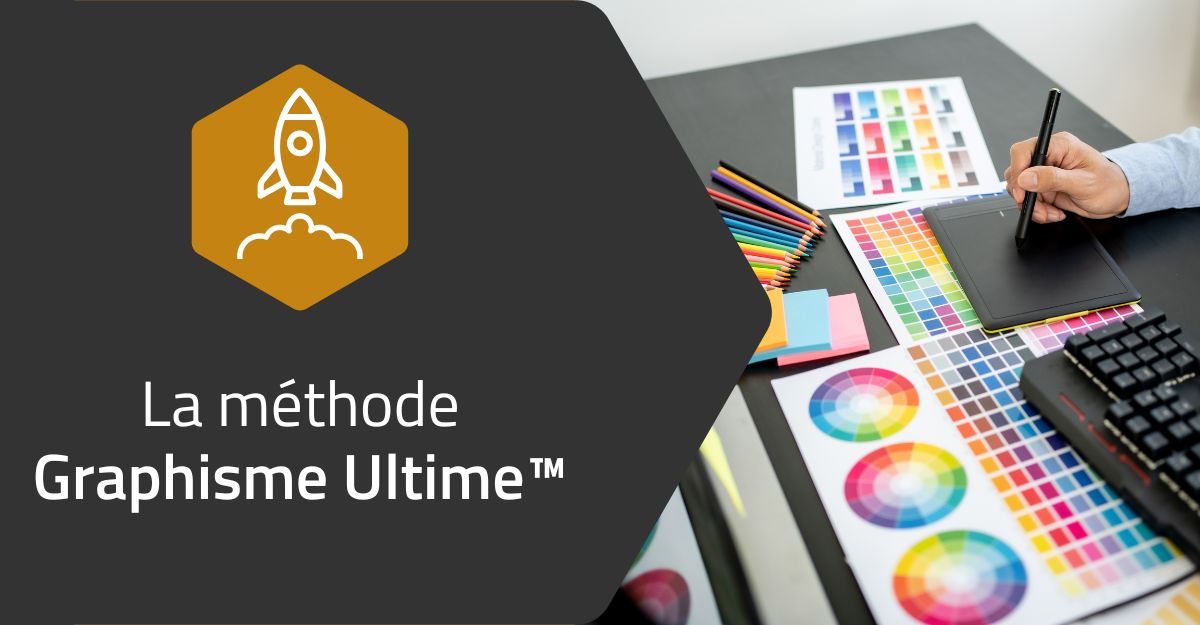 La méthode Graphisme Ultime™